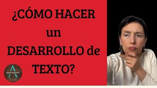 ¿CÓMO HACER UN DESARROLLO en un texto  HOW TO DO A DEVELOPMENTin a text [upl. by Dilahk]