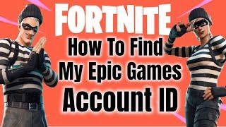 How To Find Your Epic Games Account ID fortnite [upl. by Constanta64]