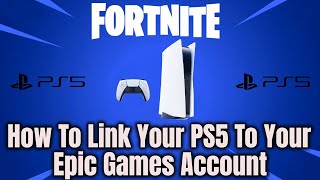 How To Link Your PS5 To Your Epic Games Account [upl. by Htebesile]