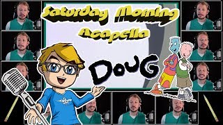 Disneys DOUG Theme  Saturday Morning Acapella [upl. by Maguire]