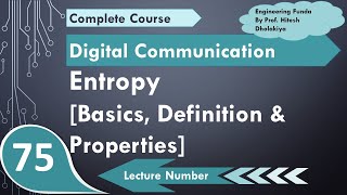 Entropy Basics Definition Calculation amp Properties Explained in Digital Communication [upl. by Bari573]