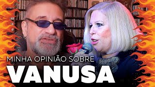 Vanusa  Minha Opinião Sobre [upl. by Olivier335]