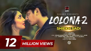 LOLONA 2  Shiekh Sadi  Ridy Sheikh  Official Music Video  MH Limon  Alvee  Bangla Song 2019 [upl. by Ri]