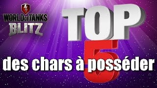 World of Tanks Blitz  Top 5 des chars à posséder [upl. by Anileuqcaj110]