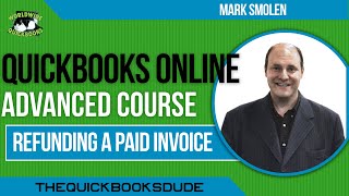 QuickBooks Online Refunding A Paid Invoice [upl. by Gudren]