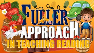 FULLER APPROACH IN TEACHING READING [upl. by Collimore]