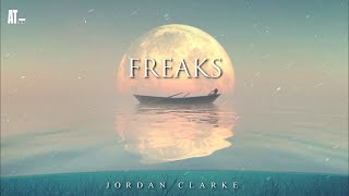 Freaks  Jordan Clarke Lyrics [upl. by Oht]