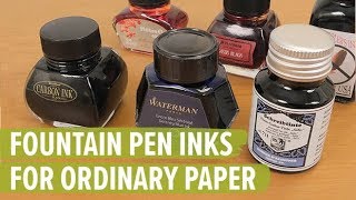 Top 6 Fountain Pen Inks for Ordinary Paper [upl. by Gildea957]