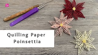 How to Make Quilling Paper Poinsettia  Christmas Paper Crafts  Holiday Quilling for Beginners [upl. by Eolanda669]