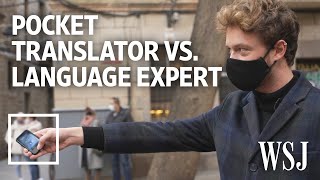 Can a Pocket Translator Beat a Real Translator We Tested It  WSJ [upl. by Lertram199]