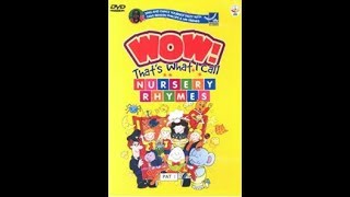 Wow Thats What I Call Nursery Rhymes DVD 2003 [upl. by Neff]