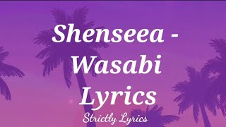 Shenseea  Wasabi Lyrics [upl. by Asital]