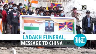 Watch Message to China as Tibetan soldier killed at LAC gets public funeral [upl. by Leno]