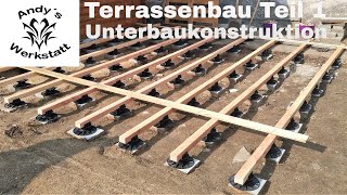 Terrassenbau Teil 1  Vorbereitung und Unterkonstruktion [upl. by Ailedo280]