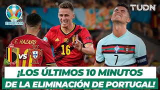 ¡INOLVIDABLES Los últimos 10 minutos de Bélgica vs Portugal  EURO 2020  TUDN [upl. by Nohshan165]