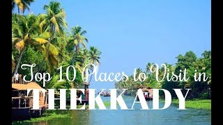 Top 10 Places To Visit In Thekkady [upl. by Melita913]