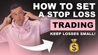 HOW TO SET A STOP LOSS TRADING KEEP LOSSES SMALL [upl. by Braeunig369]