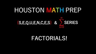 Factorials Sequences and Series [upl. by Krispin]