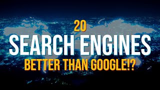 20 Search Engines That Are Better Than Google [upl. by Ahsyen21]