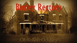 Borley Rectory  The Most Haunted House in England  Oddies Halloween Special [upl. by Tletski519]