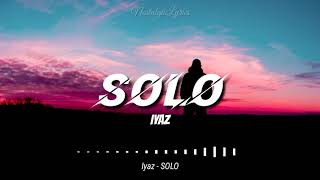 Solo Lyrics  Iyaz [upl. by Alica]