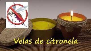 Cómo hacer velas para ahuyentar mosquitos con citronela [upl. by Neltiac]