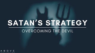 SATAN’S STRATEGY  Overcoming The Devil  Inspirational amp Motivational Video [upl. by Rox94]