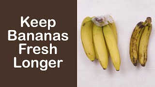 How to Keep Bananas Fresh Longer [upl. by Stasny]