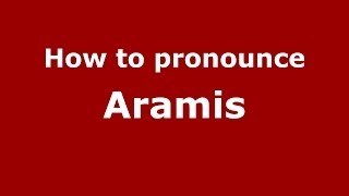 How to pronounce Aramis French  PronounceNamescom [upl. by Ardra264]