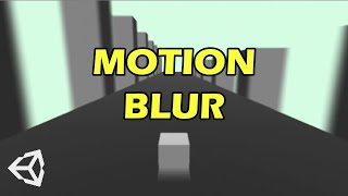 How to add MOTION BLUR to your UNITY game  Post Processing Effect [upl. by Floyd]