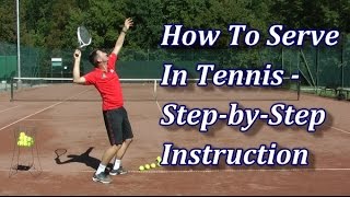 How To Serve In Tennis In 7 Steps  Serve Technique Tutorial [upl. by Niawtna]