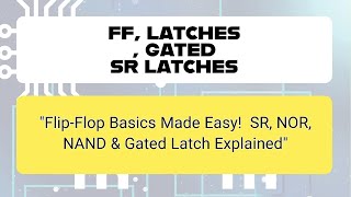 FlipFlops amp SR Latches Explained NOR NAND and Gated SR Latch Tutorial for Beginners [upl. by Adihaj]