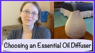 Choosing an Essential Oil Diffuser [upl. by Sebastiano73]