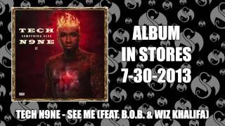 Tech N9ne  See Me Feat BoB amp Wiz Khalifa [upl. by Auroora]