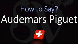 How to Pronounce Audemars Piguet CORRECTLY Swiss Watchmaker Pronunciation [upl. by Dewayne]