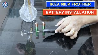 IKEA Milk Frother Battery Installation Procedure [upl. by Torrlow]