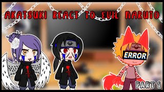 akatsuki react to evil naruto  part 1  my au  gacha club [upl. by Maxa]