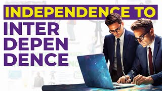 Interdependence Independence amp Dependence  Definition amp Explanation  Ep 513 [upl. by Xenia]