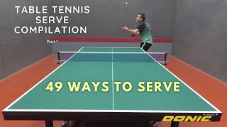 Table Tennis Serve Compilation Part 1  49 Ways To Serve [upl. by Drusus]