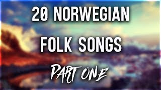 20 Norwegian Folk Songs PART 1 [upl. by Shelagh]