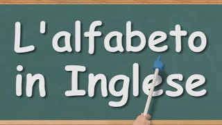 Lalfabeto in Inglese  Alphabet in English [upl. by Alaehcim]