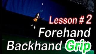 Badminton Lesson 2  Forehand amp backhand grip [upl. by Dopp]