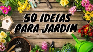 50 IDEIAS INCRÍVEIS PARA DECORAR JARDIM [upl. by Hairakcaz]