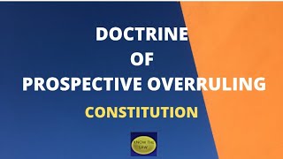 Doctrine of Prospective Overruling lawabinitio [upl. by Renae]