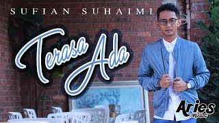 Sufian Suhaimi  Terasa Ada Official Lyric Video [upl. by Adnorahc711]