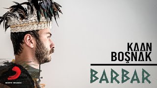 Kaan Boşnak  Barbar Lyric Video [upl. by Landy]