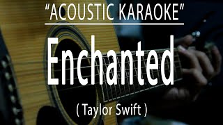 Enchanted  Taylor Swift Acoustic karaoke [upl. by Schuman]