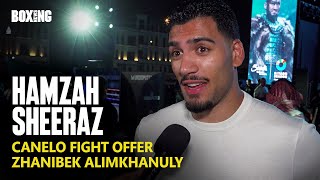 Hamzah Sheeraz On Canelo Fight Offer amp Zhanibek Bout [upl. by Suehtomit]