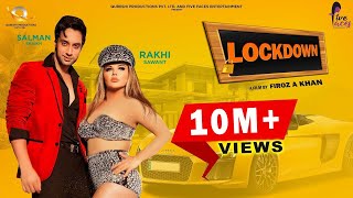 LOCKDOWN Official Video I Rakhi Sawant I Salman Shaikh I Bhanu Pandit I Anita Bhatt I Firoz A Khan [upl. by Ballard543]