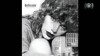 Delicate The Extended CasfReputation Version  Taylor Swift [upl. by Caldeira]